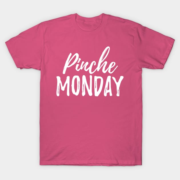 Pinche Monday T-Shirt by verde